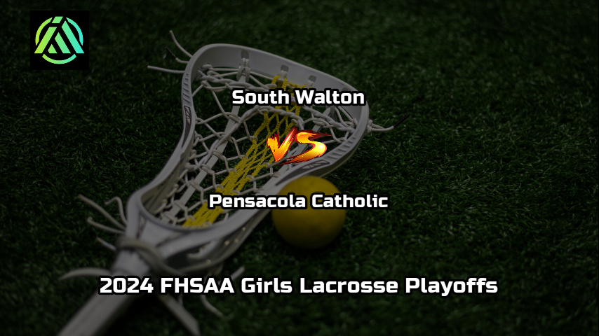 South Walton HS Vs. Pensacola Catholic HS. 2024 FHSAA Girls Lacrosse Playoffs. APR 17, 2024 | 7:00 PM EDT. Pensacola, FL