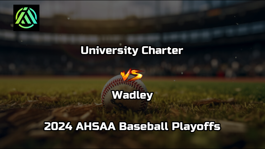 The Wadley (AL) varsity baseball team has a neutral playoff game vs. University Charter (Livingston, AL) on Friday, April 19 @ 7p.