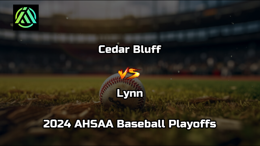 Cedar Bluff vs Lynn | 2024 AHSAA Baseball