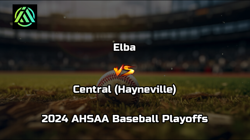 Elba vs Central | 2024 AHSAA Baseball