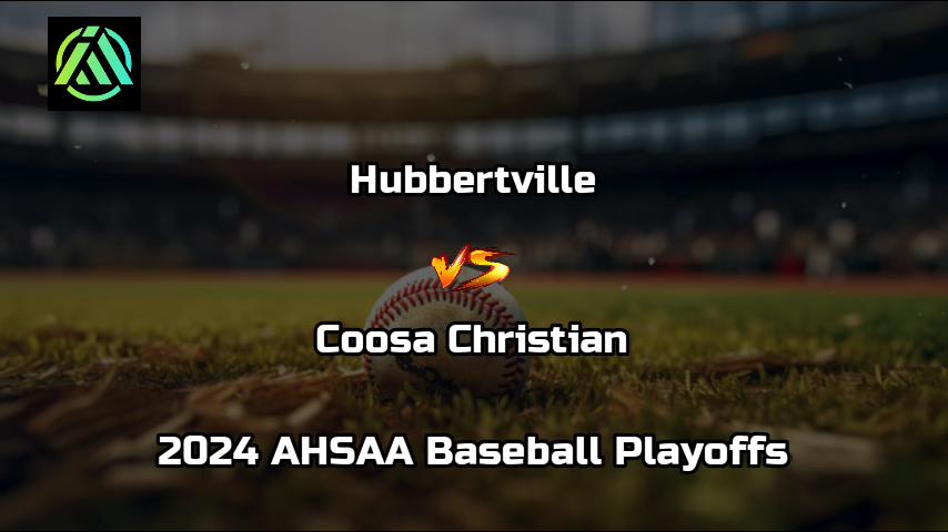 Hubbertville vs Coosa Christian | 2024 AHSAA Baseball