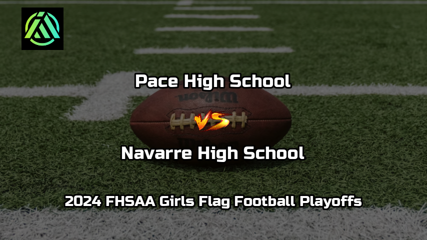 Pace High School Vs. Navarre High School. 2024 FHSAA Girls Flag Football Playoffs. APR 23, 2024 | 7:00 PM EDT. Navarre, FL